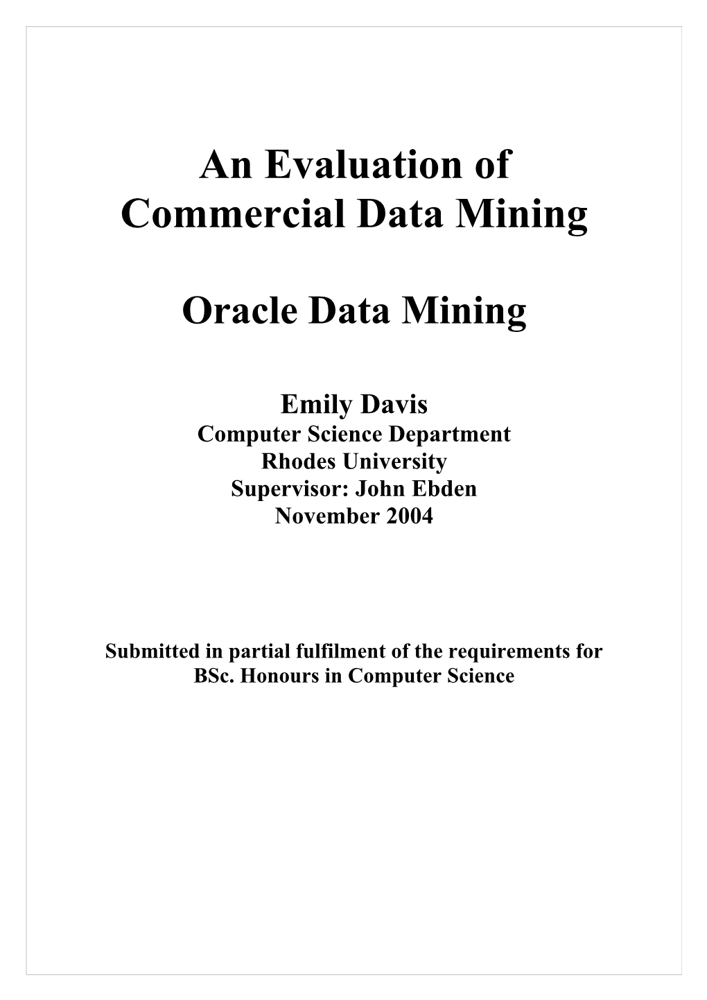 An Evaluation of Commercial Data Mining