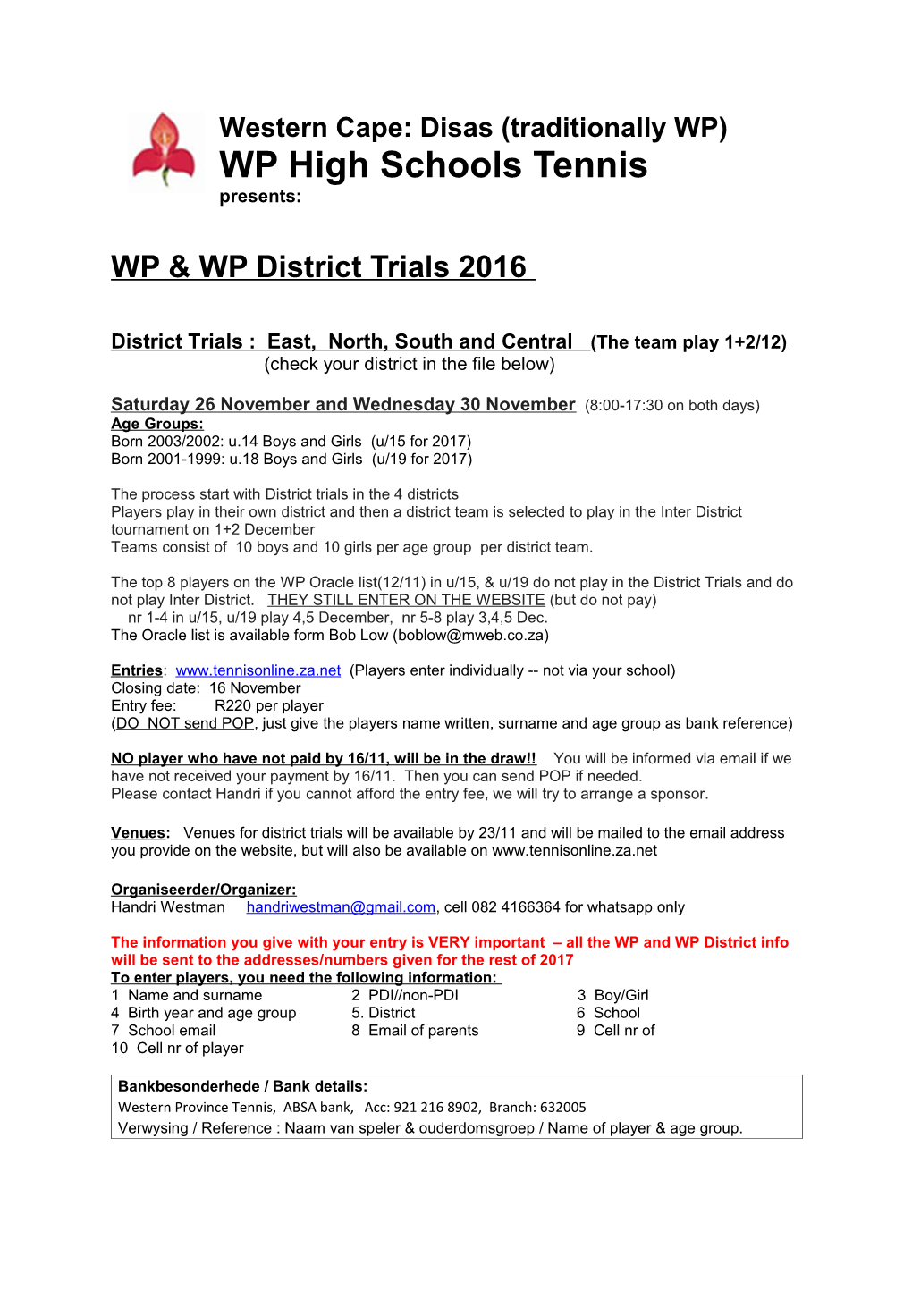 Western Cape: Disas (Traditionally WP) WP High Schools Tennis Presents: WP & WP Districttrials