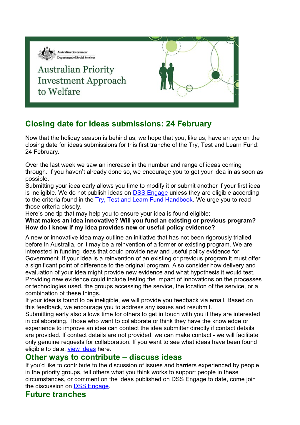 Closing Date for Ideas Submissions: 24 February