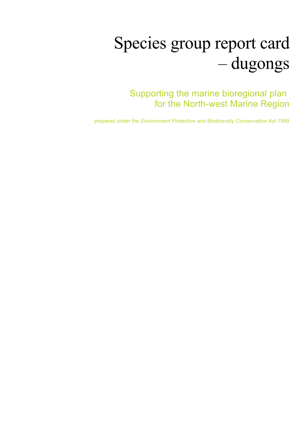 Species Group Report Card - Dugongs - Supporting the Marine Bioregional Plan for the North-West