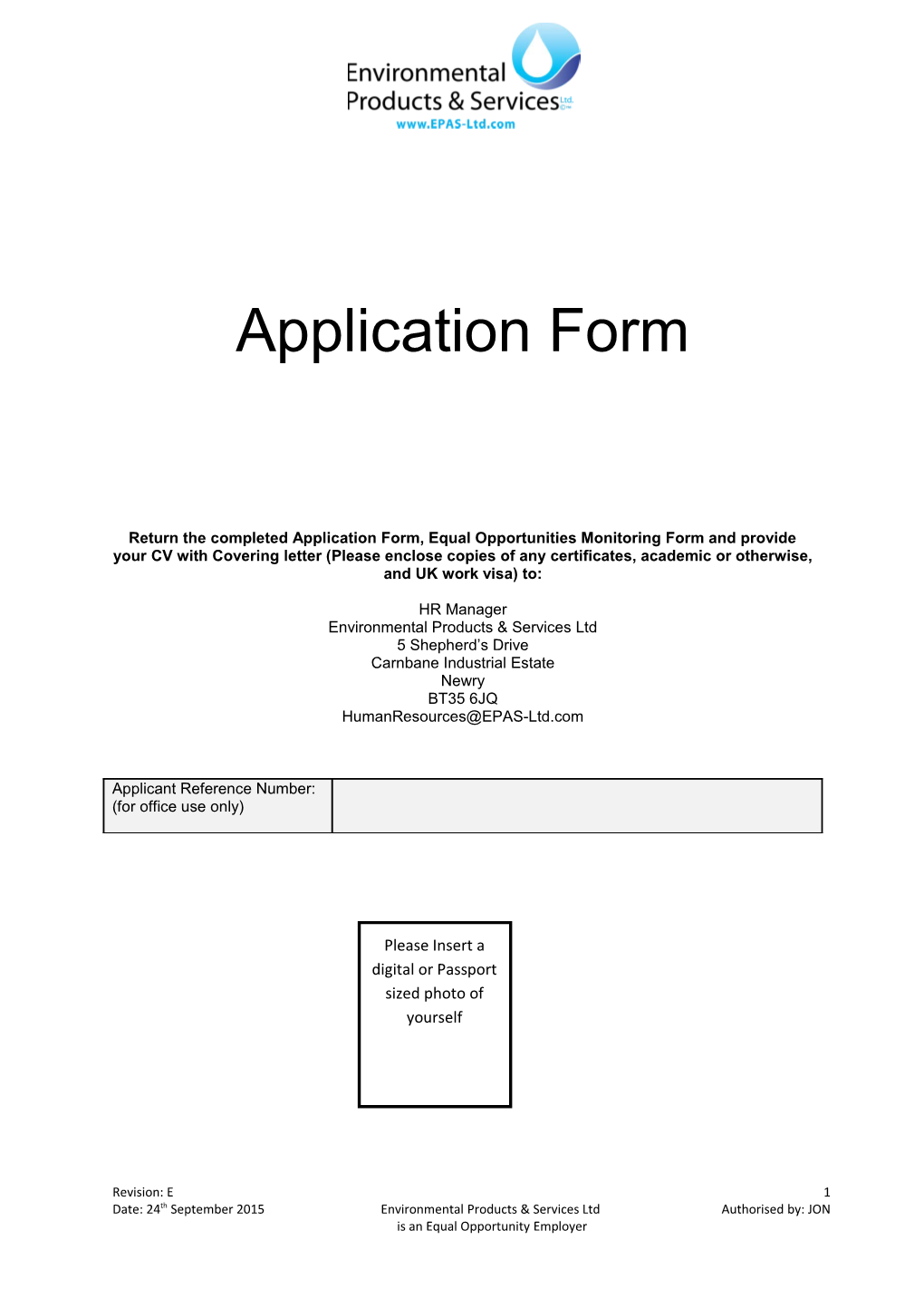 Return the Completed Application Form, Equal Opportunities Monitoring Form and Provide