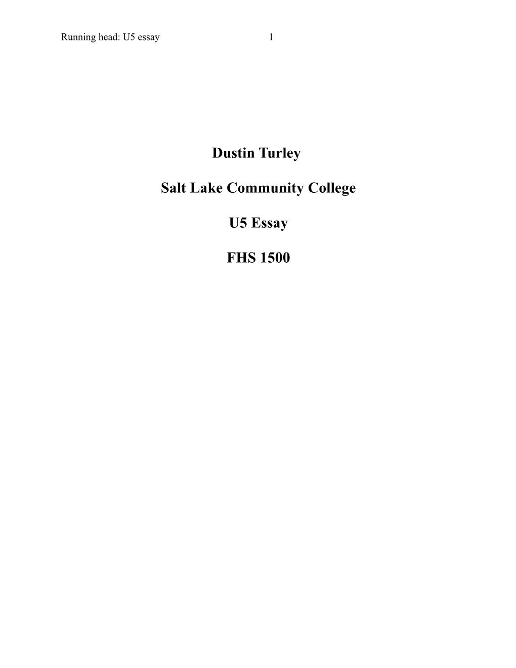 Dustin Turley Salt Lake Community College U5 Essay FHS 1500