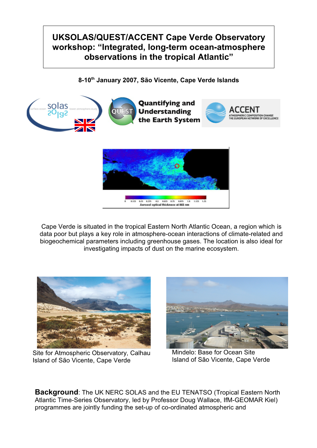 UKSOLAS/QUEST/ACCENT Cape Verde Observatory Workshop: Integrated, Long Term Ocean-Atmosphere