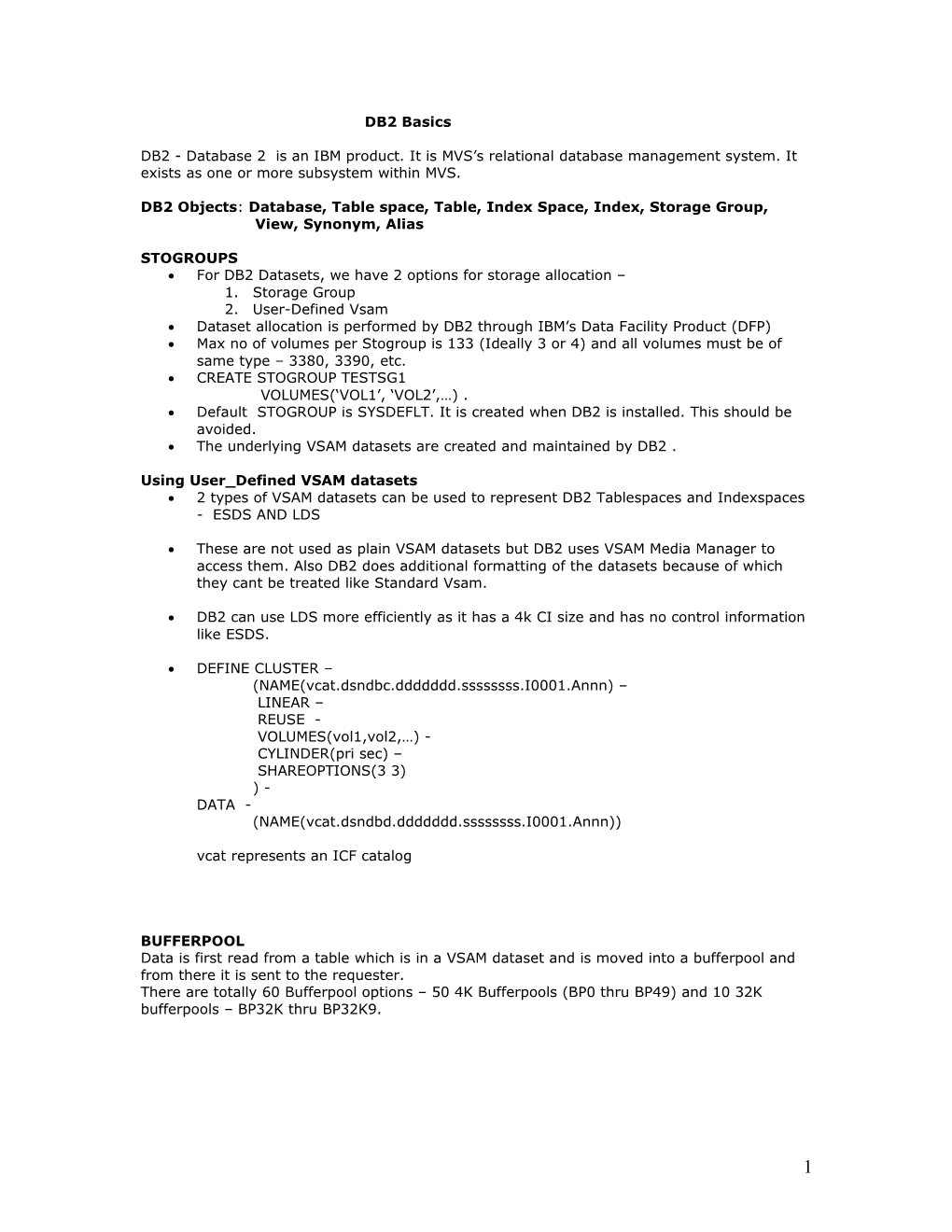 DB2 Objects: Database, Table Space, Table, Index Space, Index, Storage Group