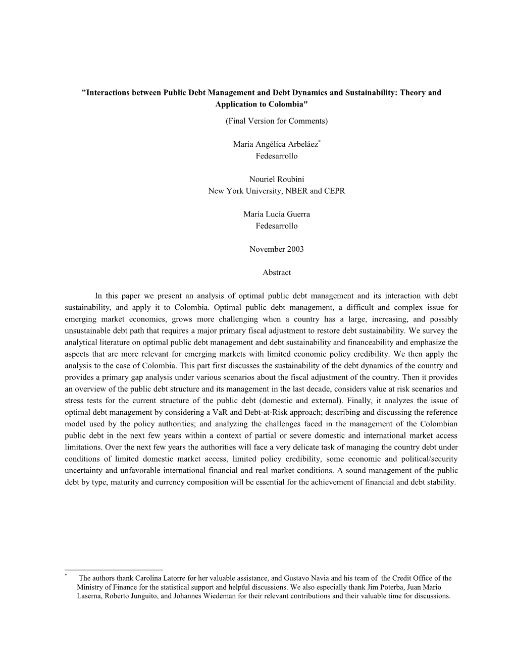 When Managing the Debt, Governments Deal with the Trade-Off Between Reducing the Cost And