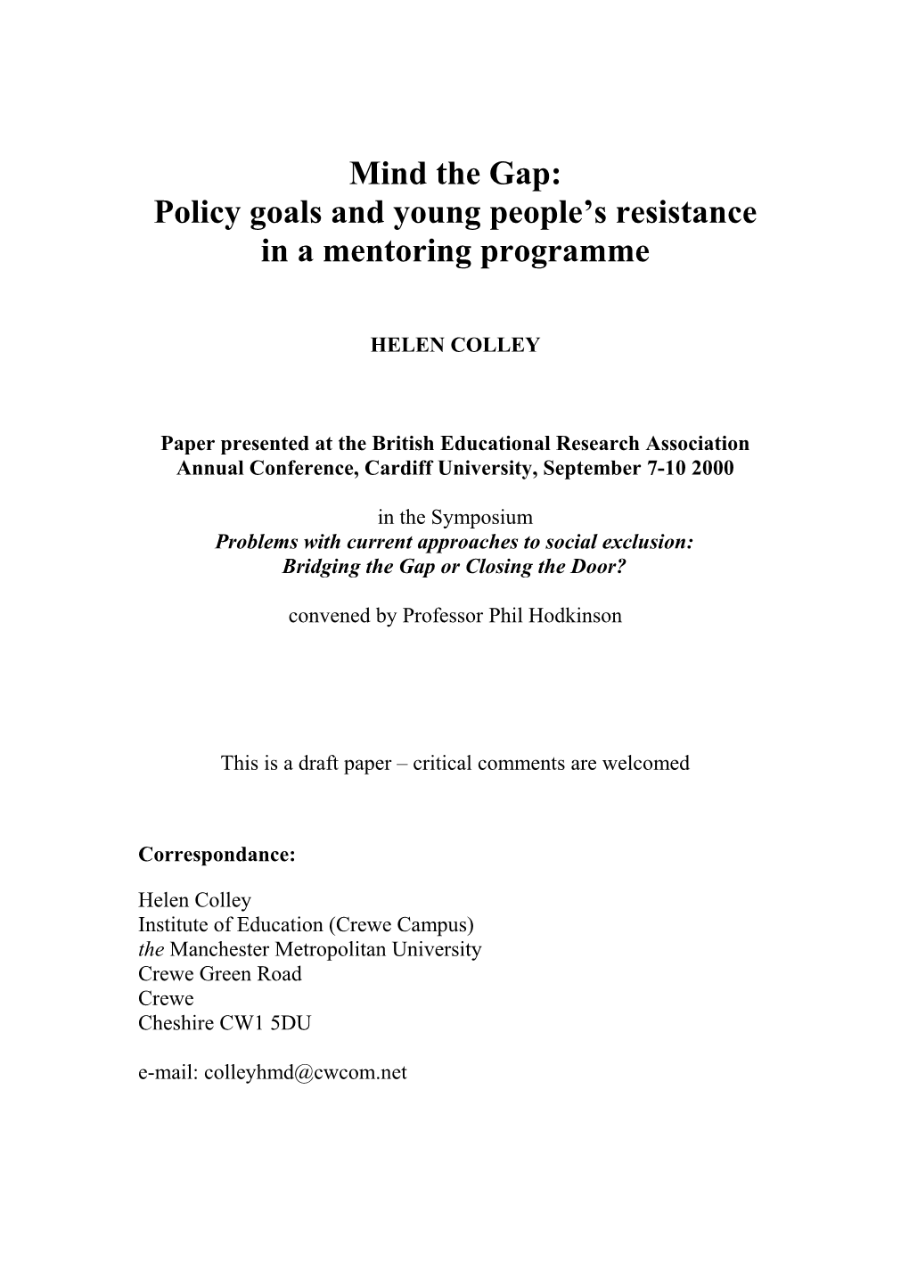 ABSTRACT: This Paper Draws on Research Evidence from a Study of Mentoring Relationships