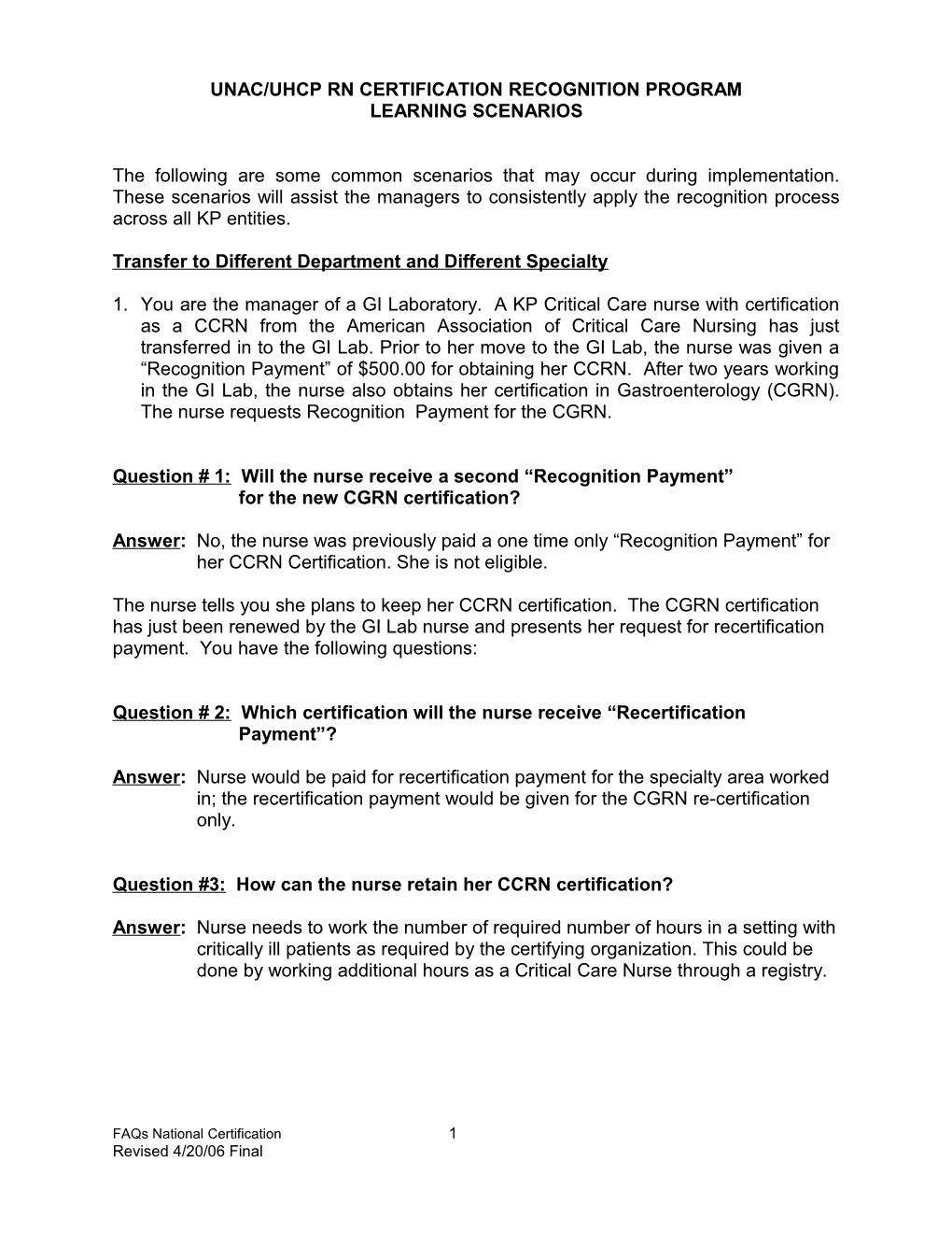 The Following Are Some Common Scenarios That May Occur During Implementation