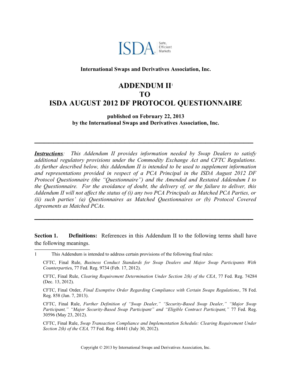 International Swaps and Derivatives Association, Inc. ADDENDUM II 1 to ISDA AUGUST 2012