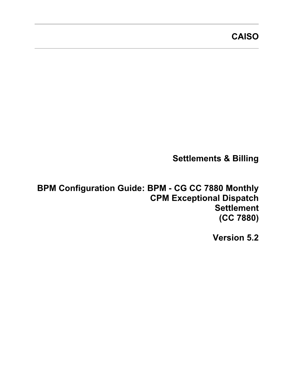 BPM - CG CC 7880 Monthly CPM Exceptional Dispatch Settlement