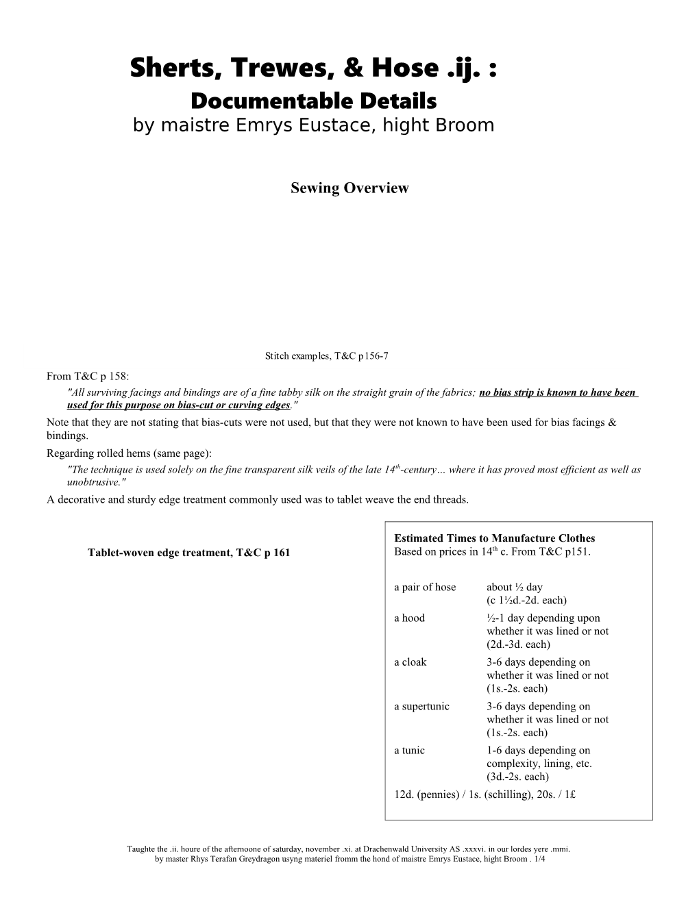 Sherts, Trewes, & Hose .Ij. : Documentable Details by Maistre Emrys Eustace, Hight Broom