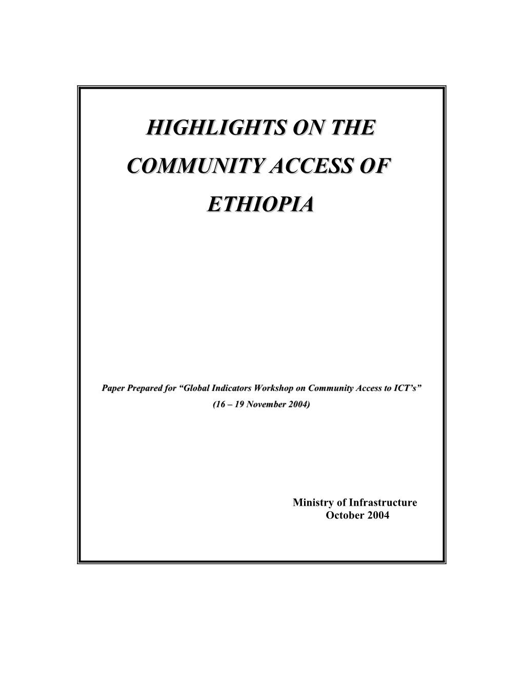 Highlights on the Community Access Of