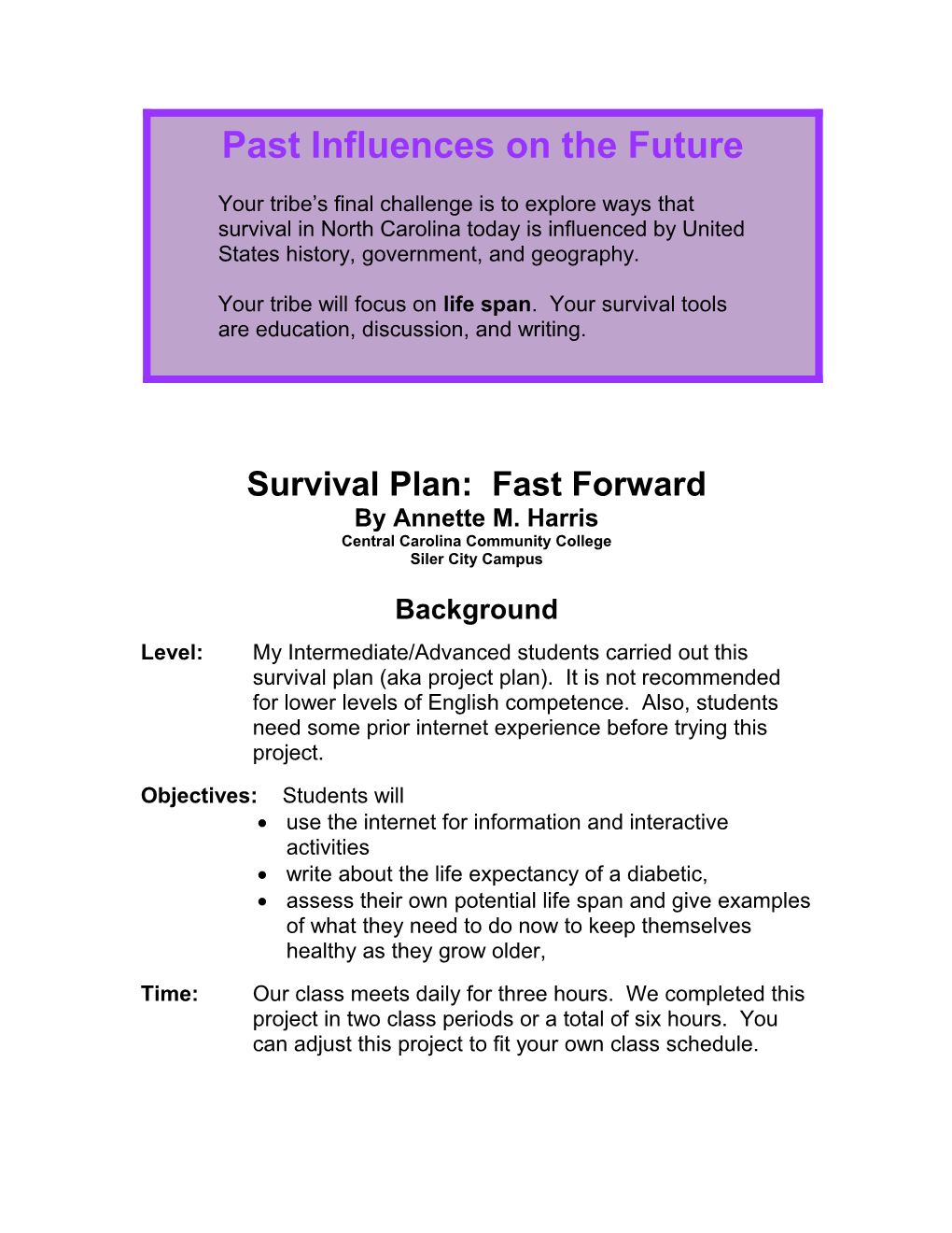 Survival Plan: Fast Forward