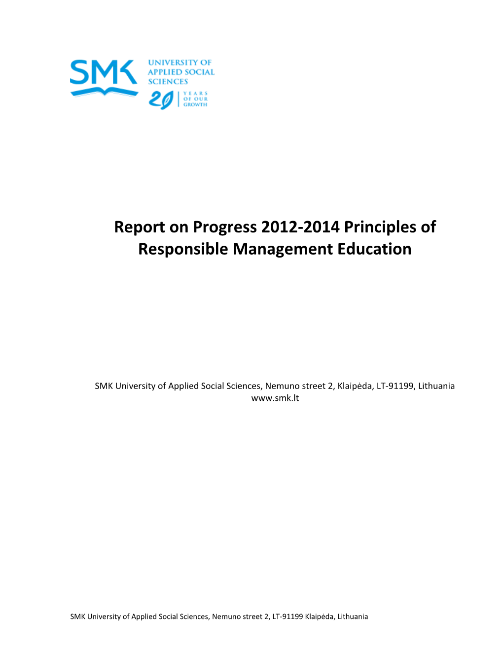 Report on Progress 2012-2014 Principles of Responsible Management Education