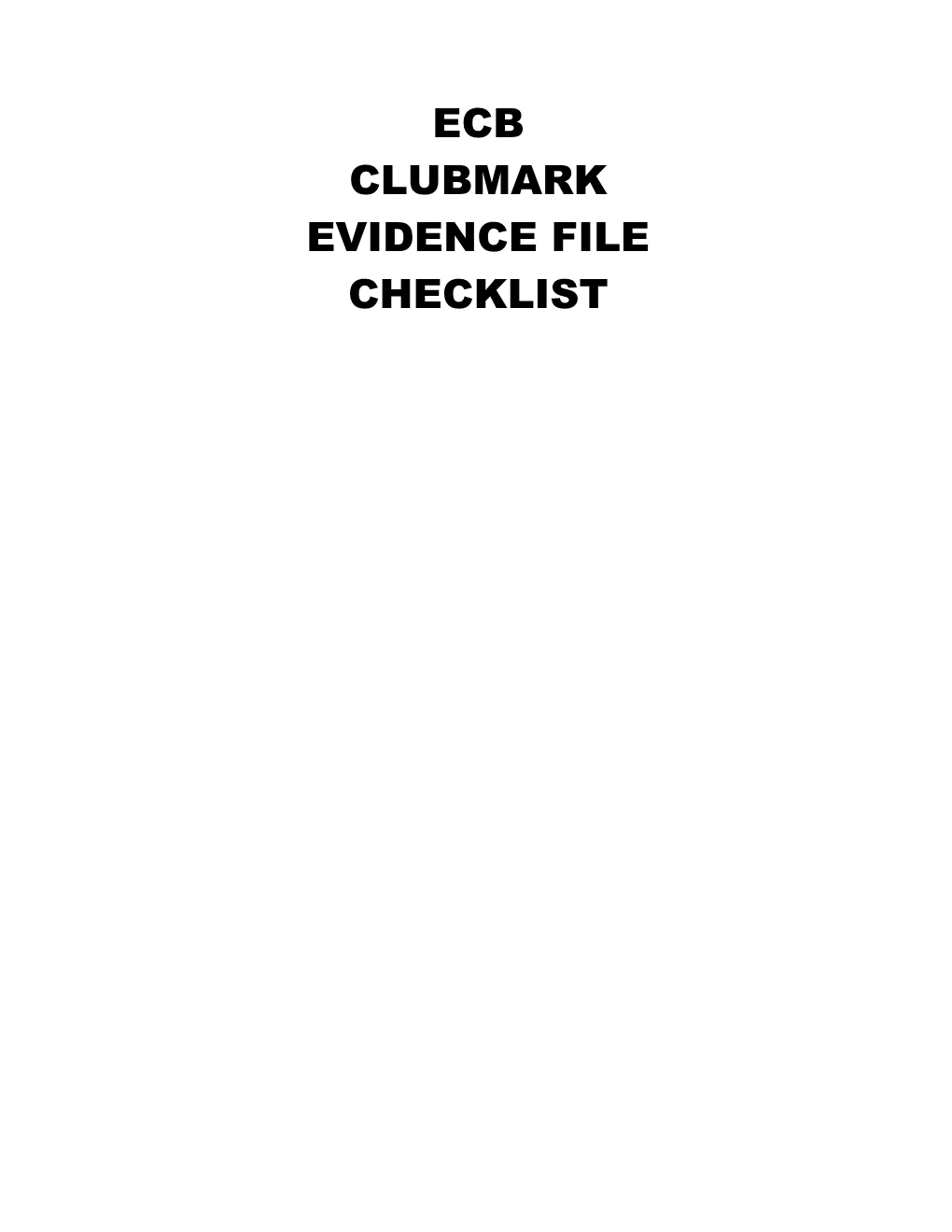 ECB Clubmark Evidence File Checklist Club Details (To Be Completed by the Club)