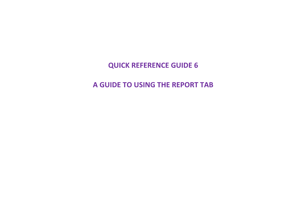 A Guide to Using the Report Tab