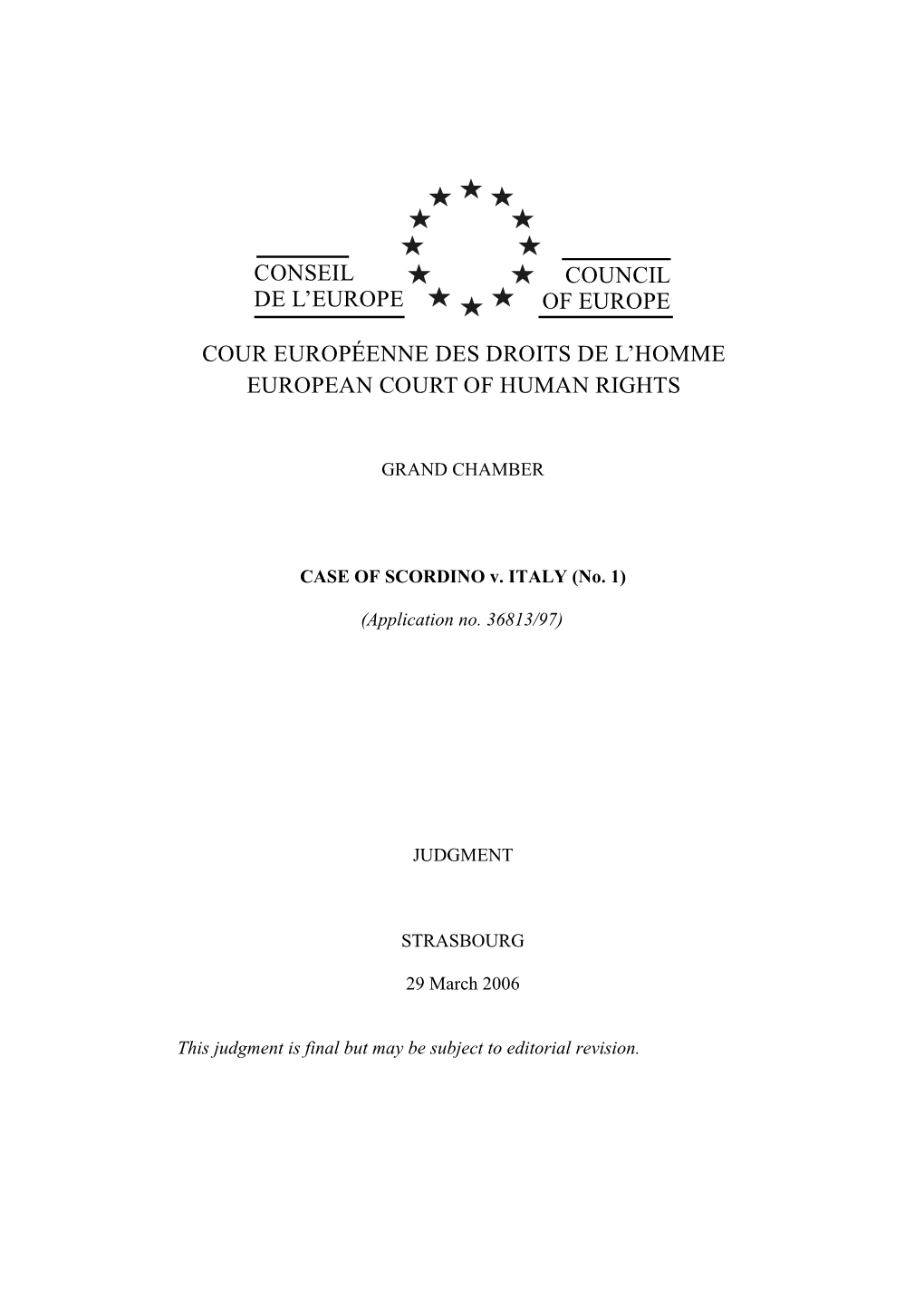 CASE of SCORDINO V. ITALY (No. 1)