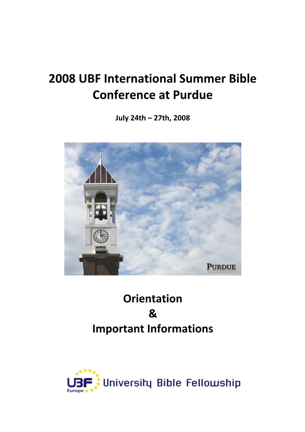 2008 UBF Isbc at Purdue Orientation & Information UBF Europe