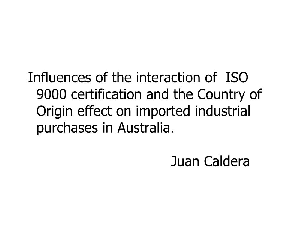 Influences of the Interaction of ISO 9000 Certification and the Country of Origin Effect