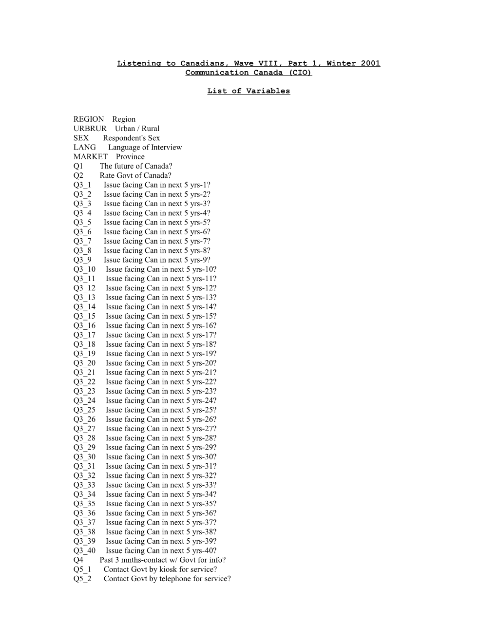 Listening to Canadians, Wave VIII, Part 1, Winter 2001