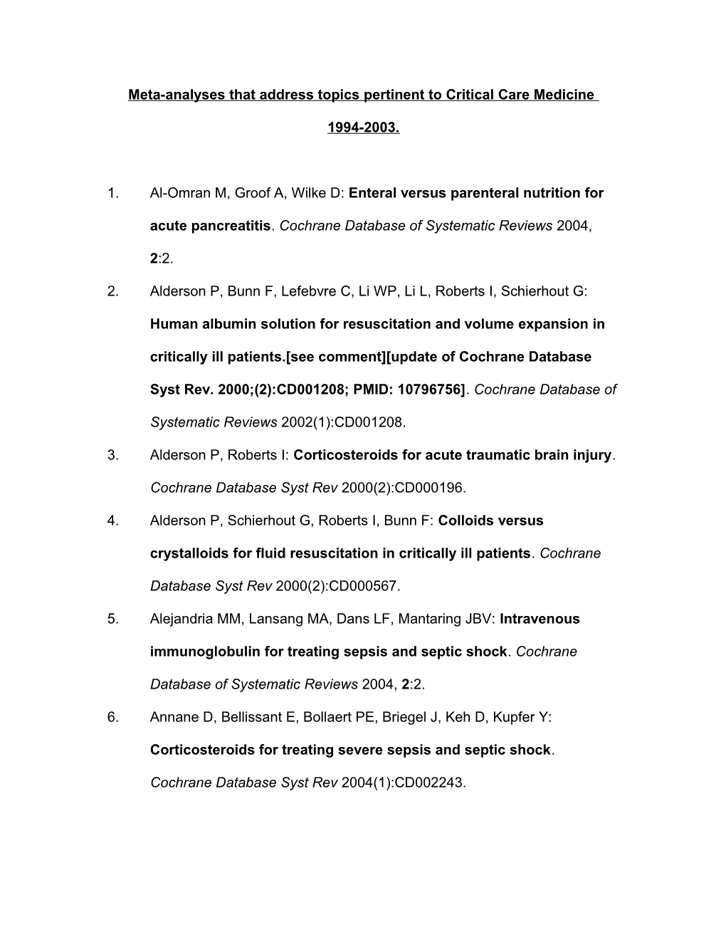 Meta-Analyses That Address Topics Pertinent to Critical Care Medicine