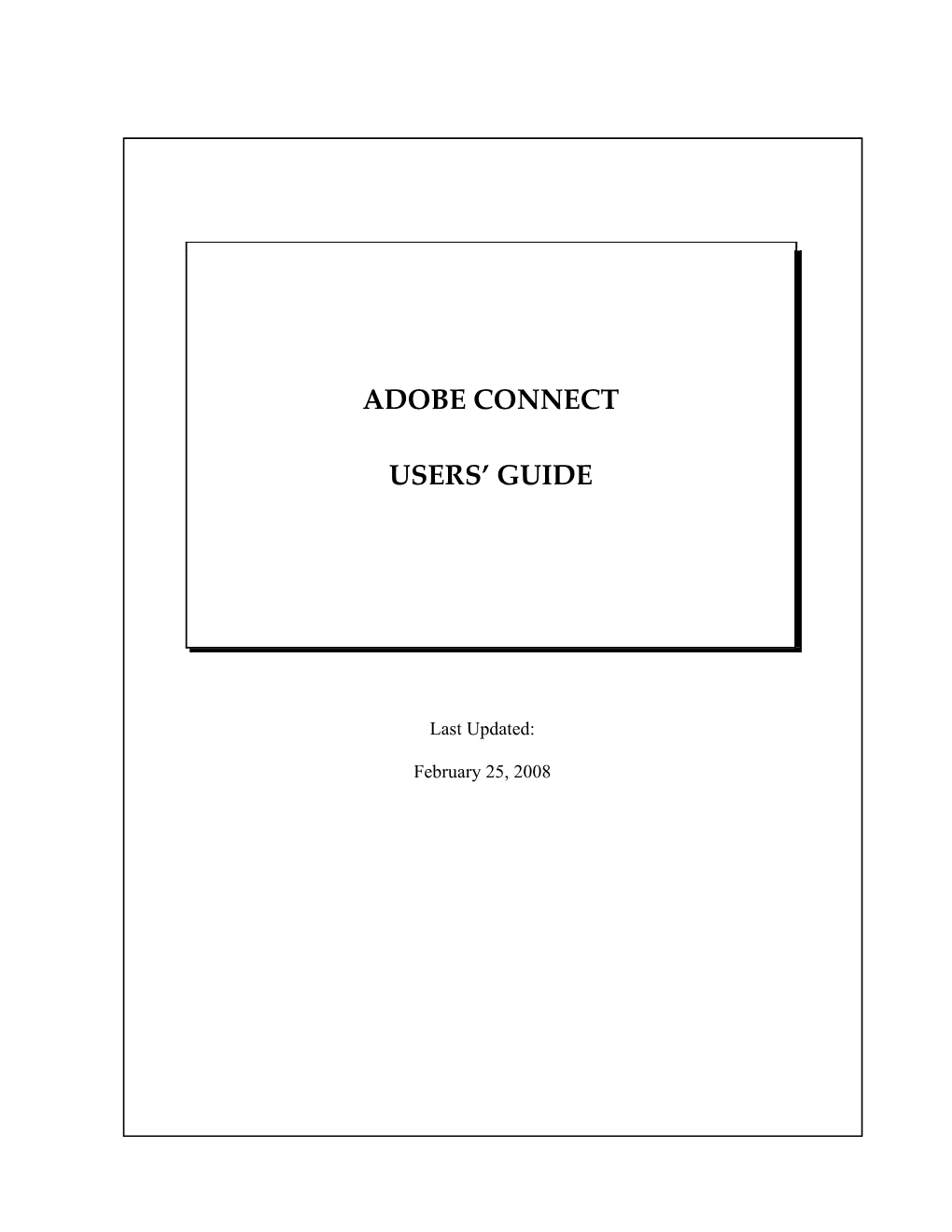 Adobe Connect Users Guide Last Updated: February 25, 2008