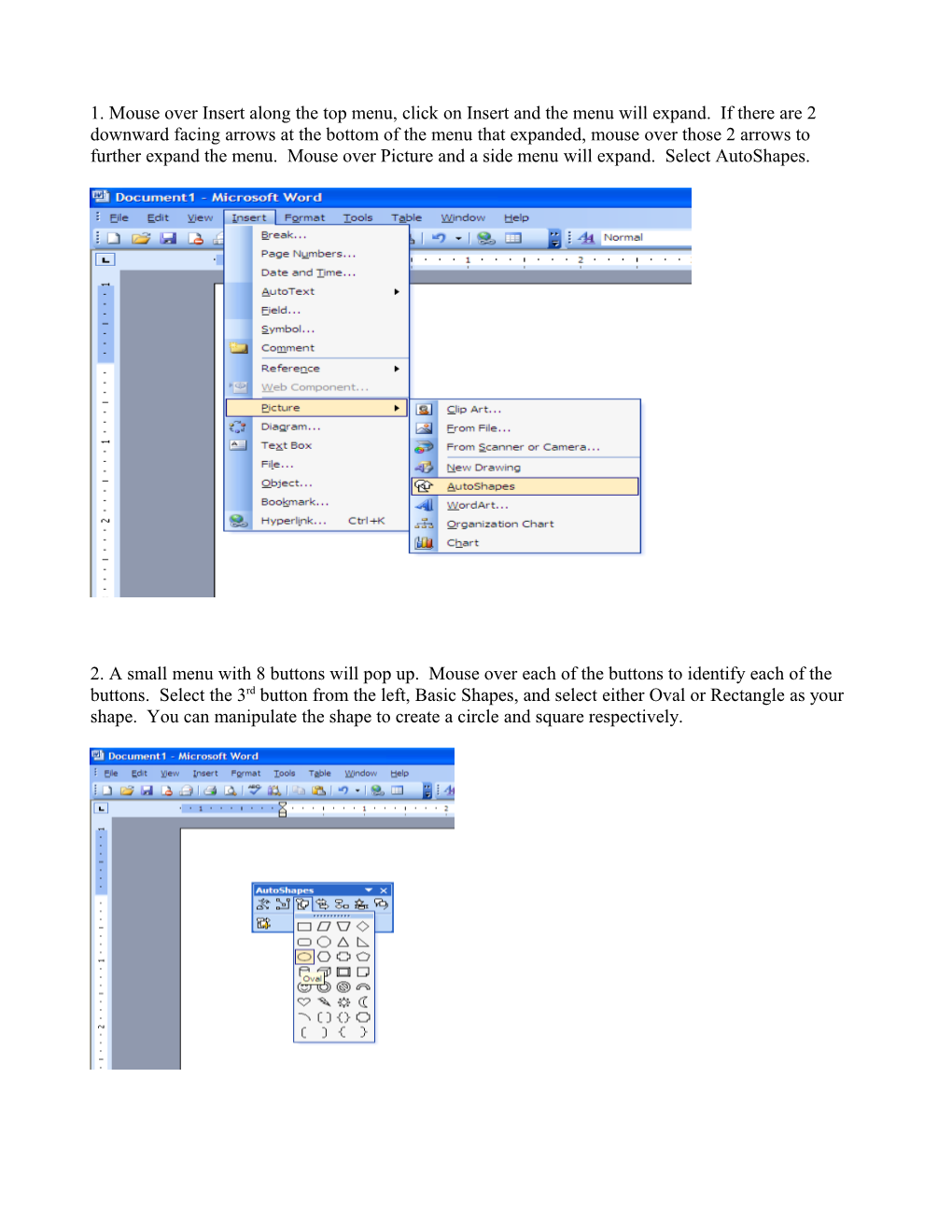 1. Mouse Over Insert Along the Top Menu, Click on Insert and the Menu Will Expand. If There