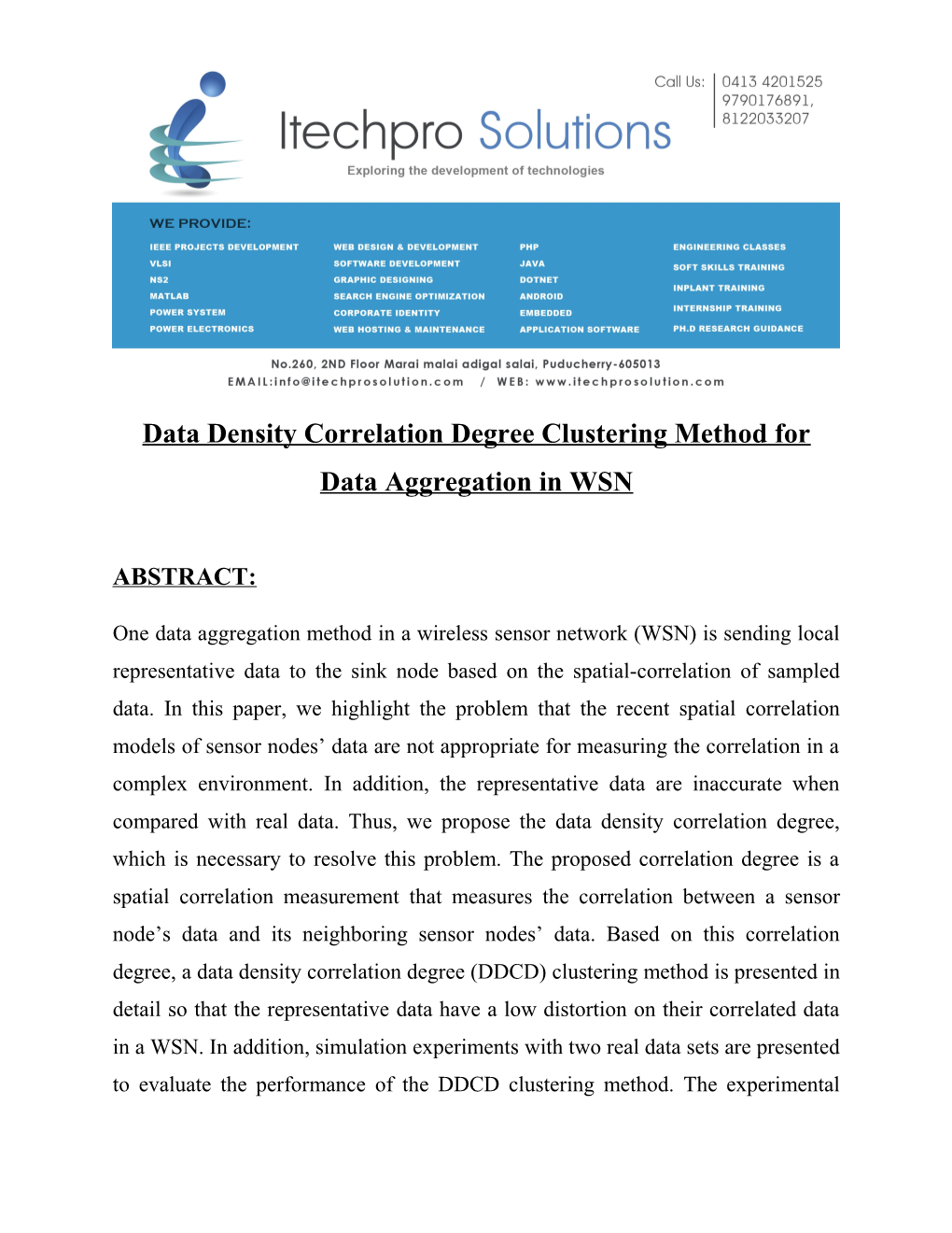 Data Density Correlation Degree Clustering Method for Data Aggregation in WSN