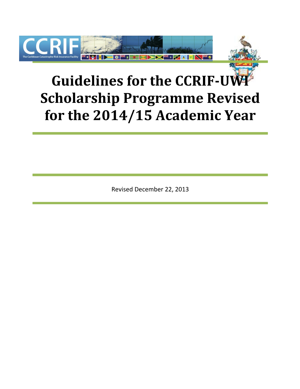Guidelines for the CCRIF-UWI Scholarship Programme Revised for the 2014/15 Academic Year