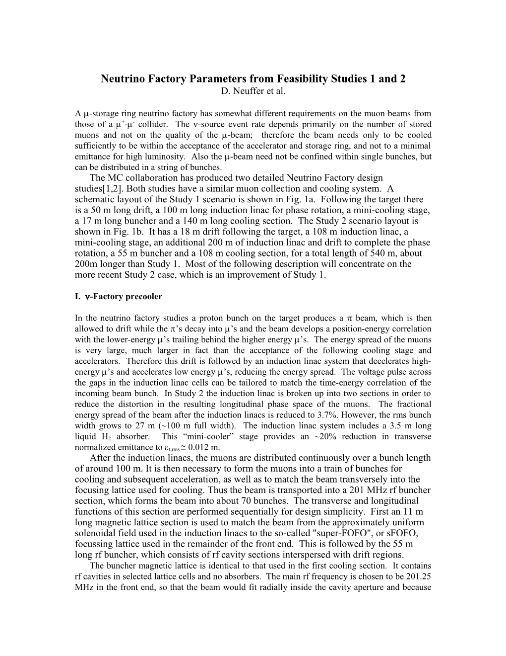 Neutrino Factory Parameters from Feasibility Studies 1 and 2