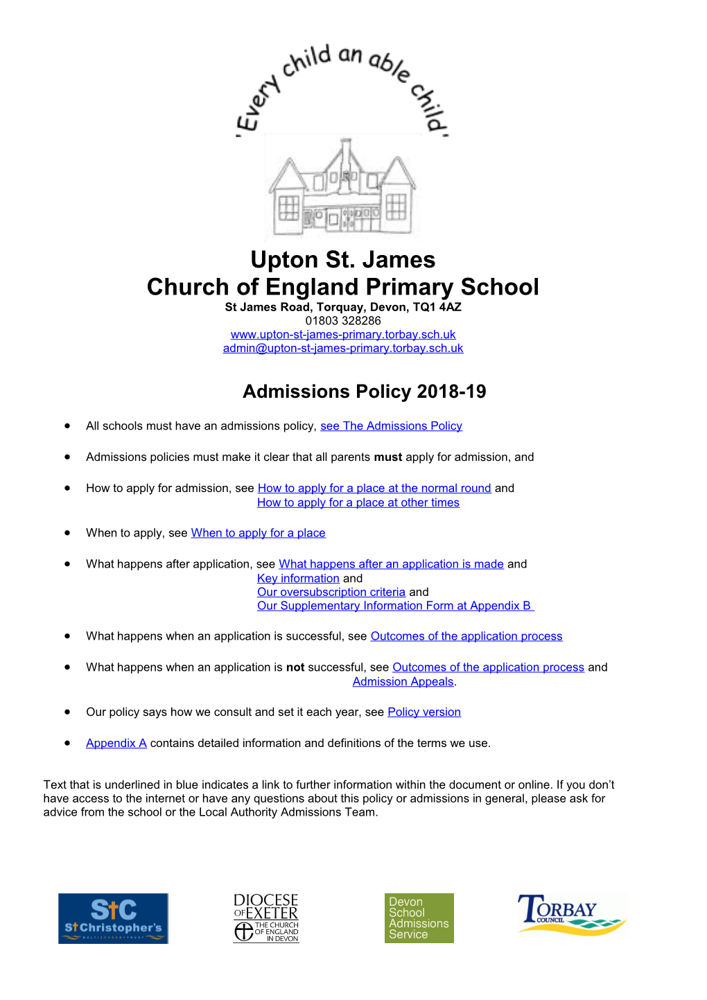 All Schools Must Have an Admissions Policy,See the Admissions Policy