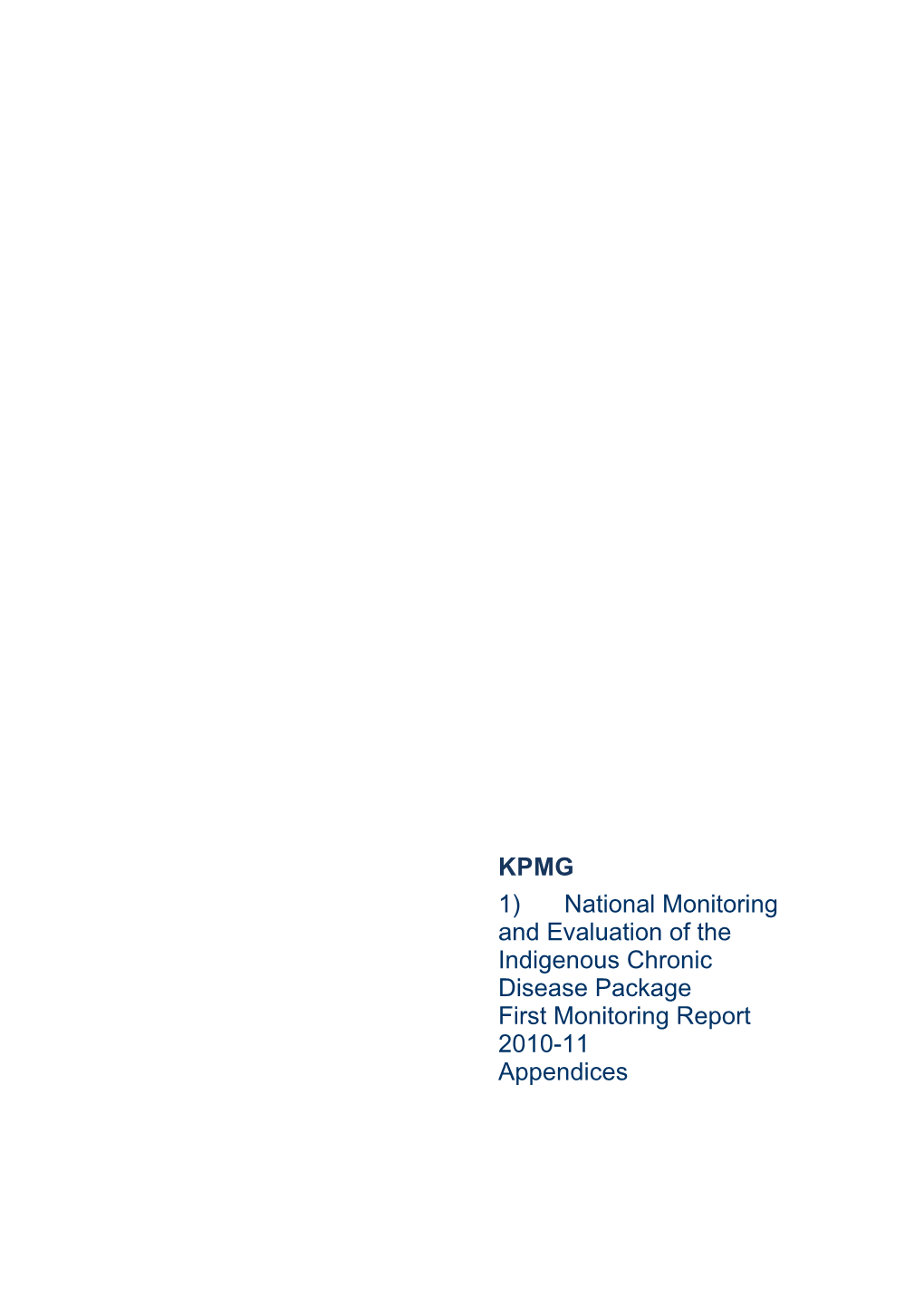 National Monitoring and Evaluation of the Indigenous Chronic Disease Package First Monitoring