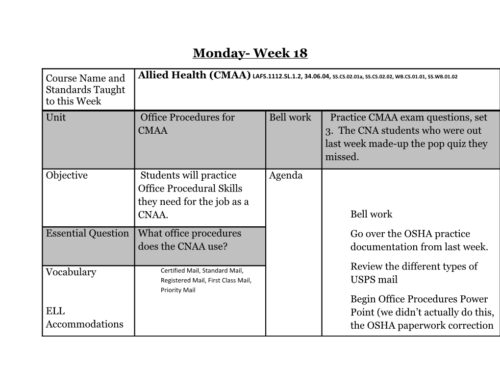 Thursday- Week 18 (CNA Students Are out for Clinicals)