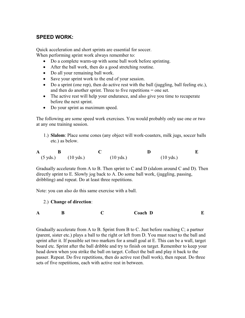 Quick Acceleration and Short Sprints Are Essential for Soccer