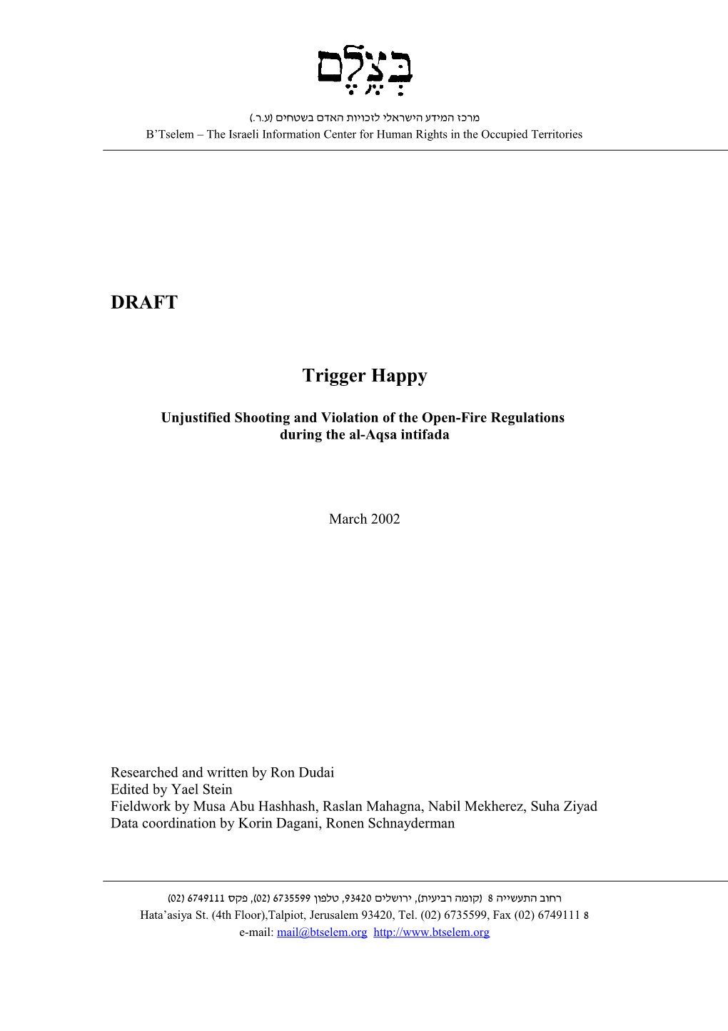 B'tselem - Trigger Happy: Unjustified Shooting and the Open-Fire Regulations, March 2002