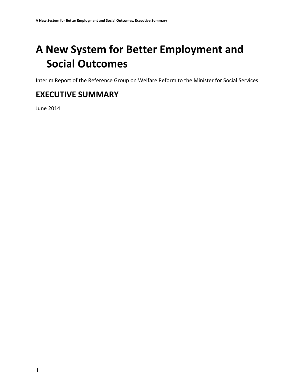 A New System for Better Employment and Social Outcomes. Executive Summary