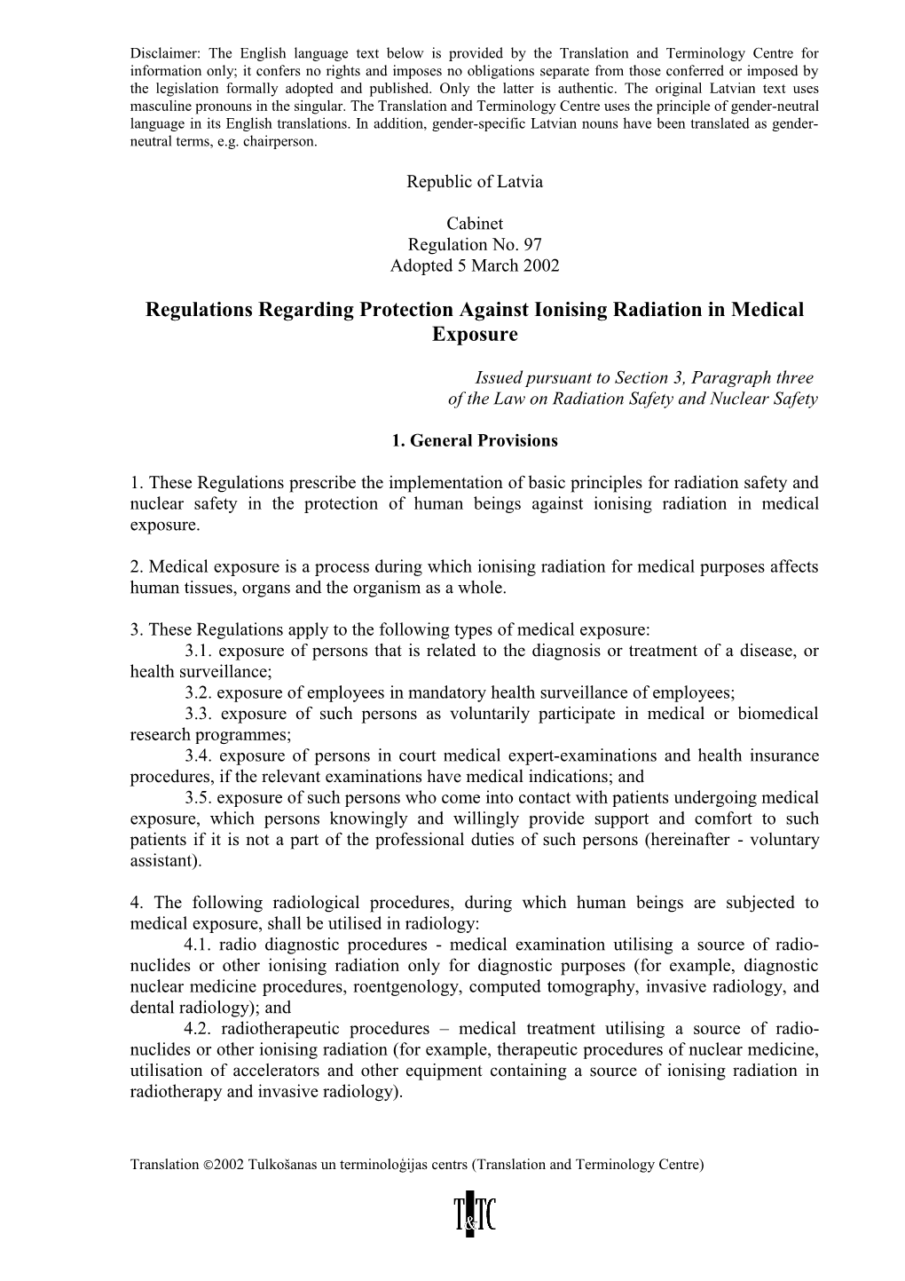 Regulations Regarding Protection Against Ionising Radiation in Medical Exposure