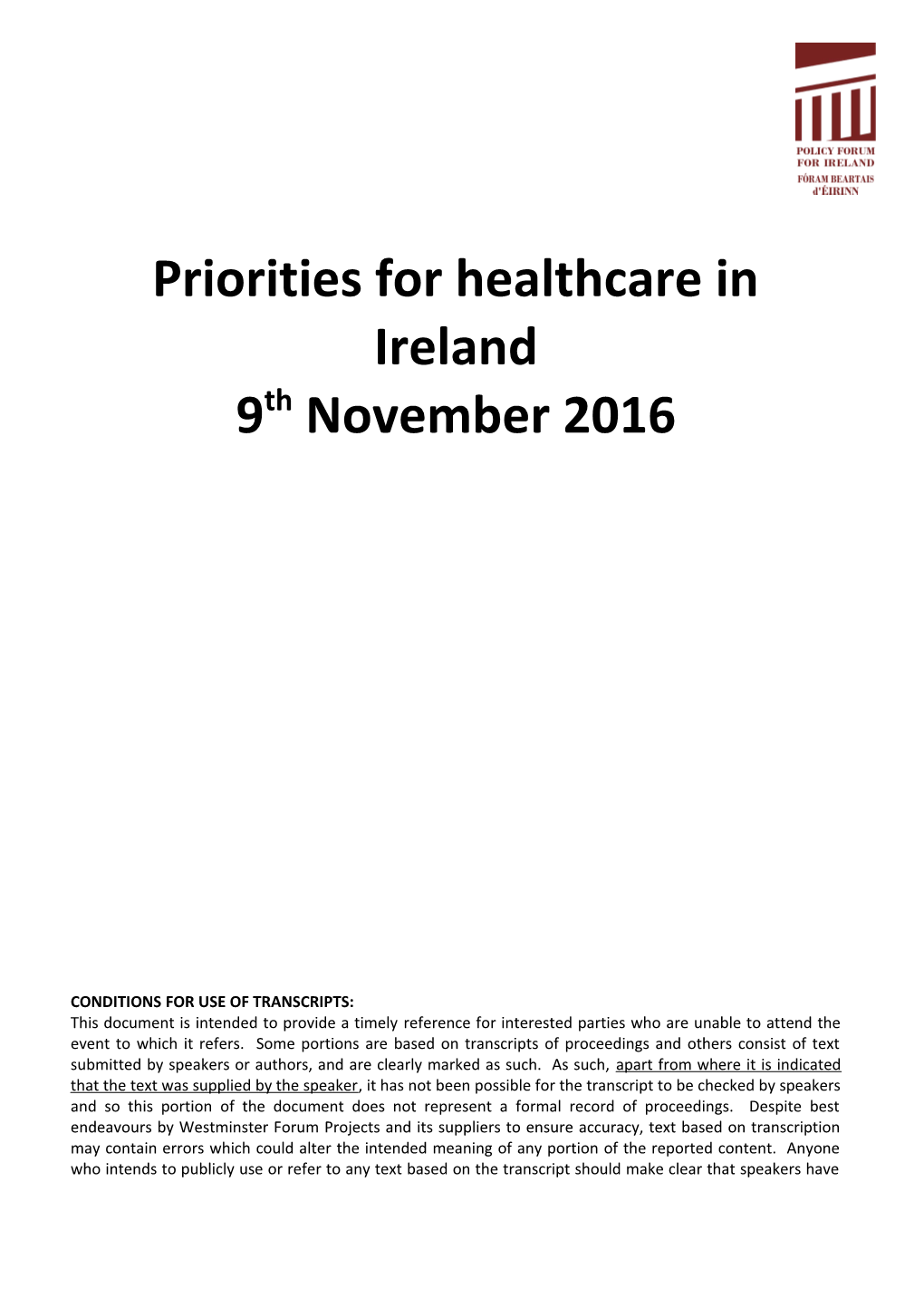 Policy Forum for Ireland Keynote Seminar: Priorities for Healthcare in Ireland9th November