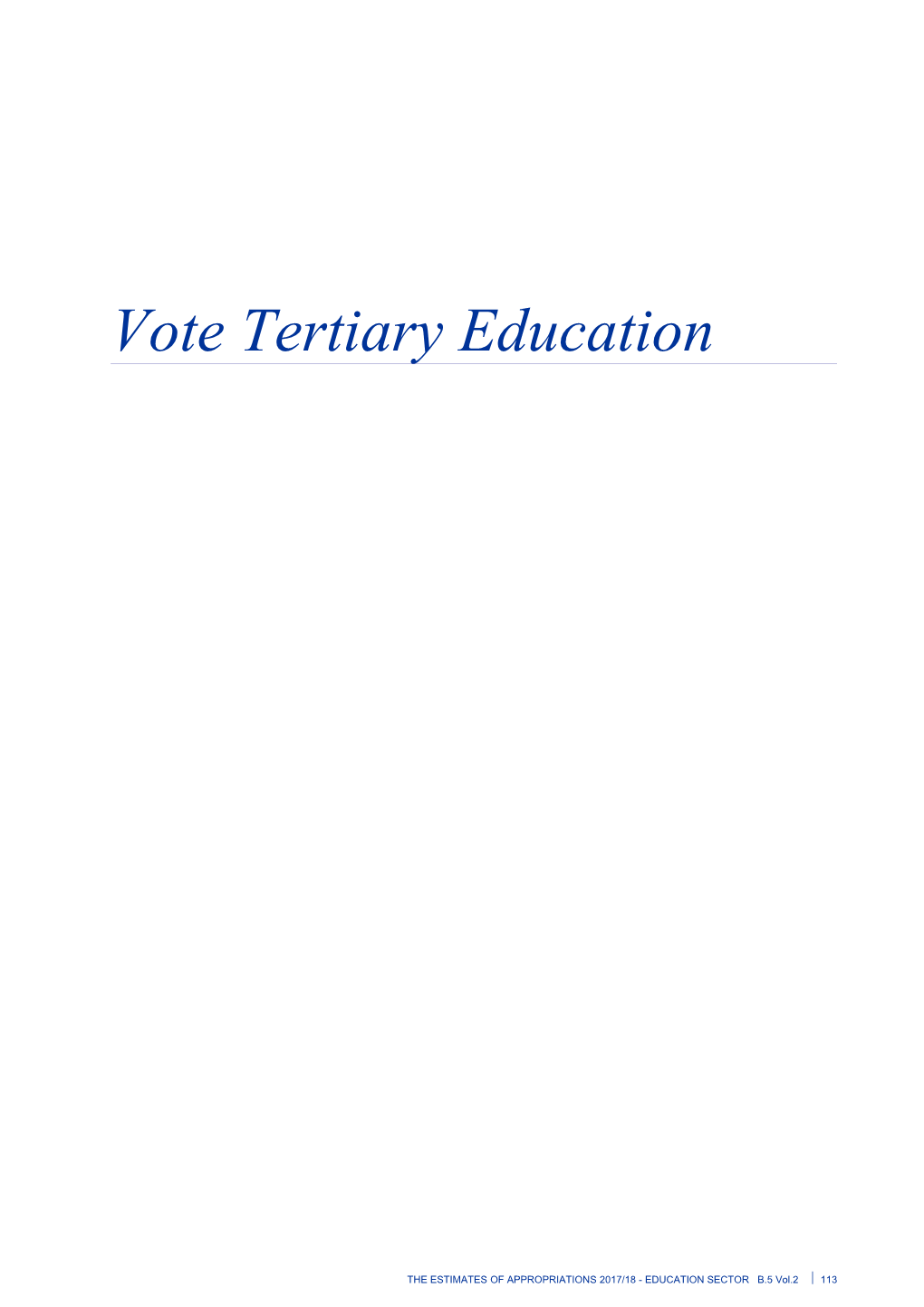 Vote Tertiary Education - Vol 2 Education Sector - the Estimates of Appropriations 2017/18
