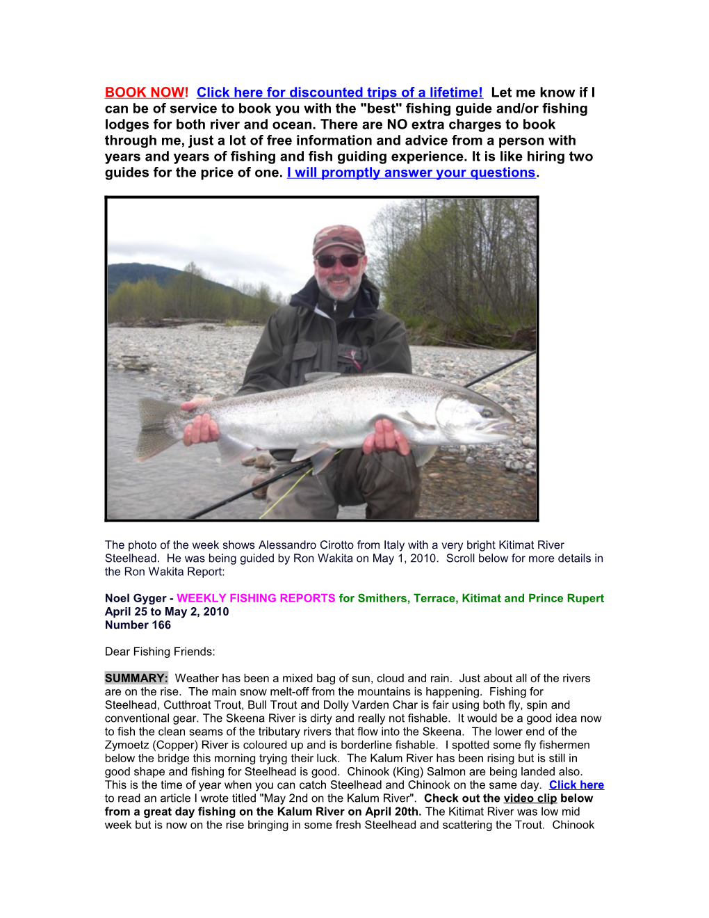 Noel Gyger - WEEKLY FISHING Reportsfor Smithers, Terrace, Kitimat Andprince Rupert