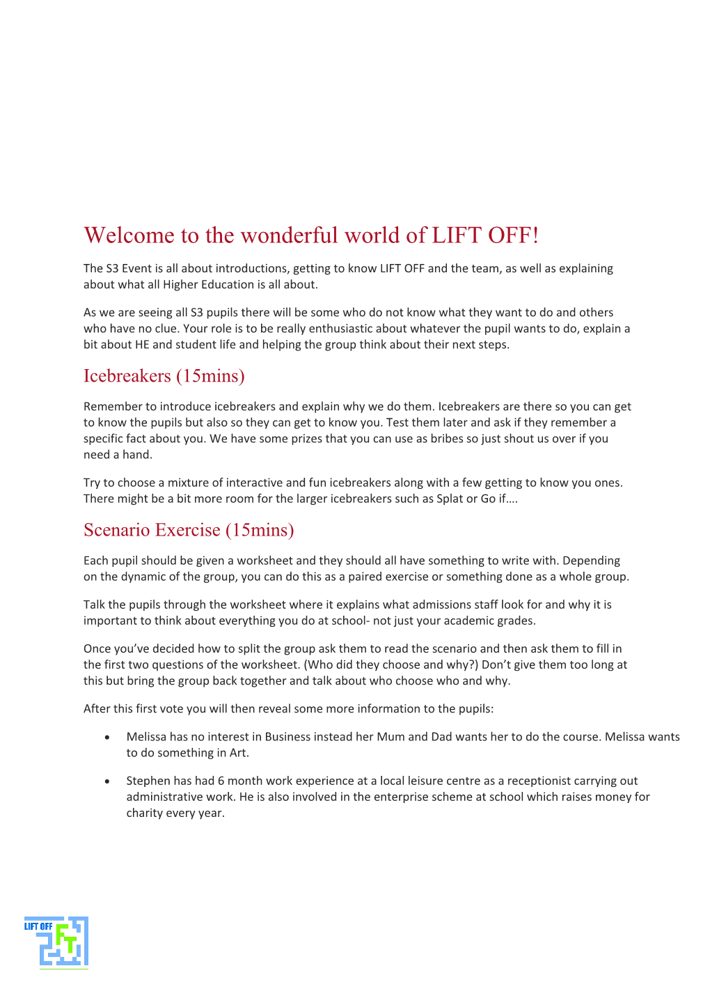 Welcome to the Wonderful World of LIFT OFF!