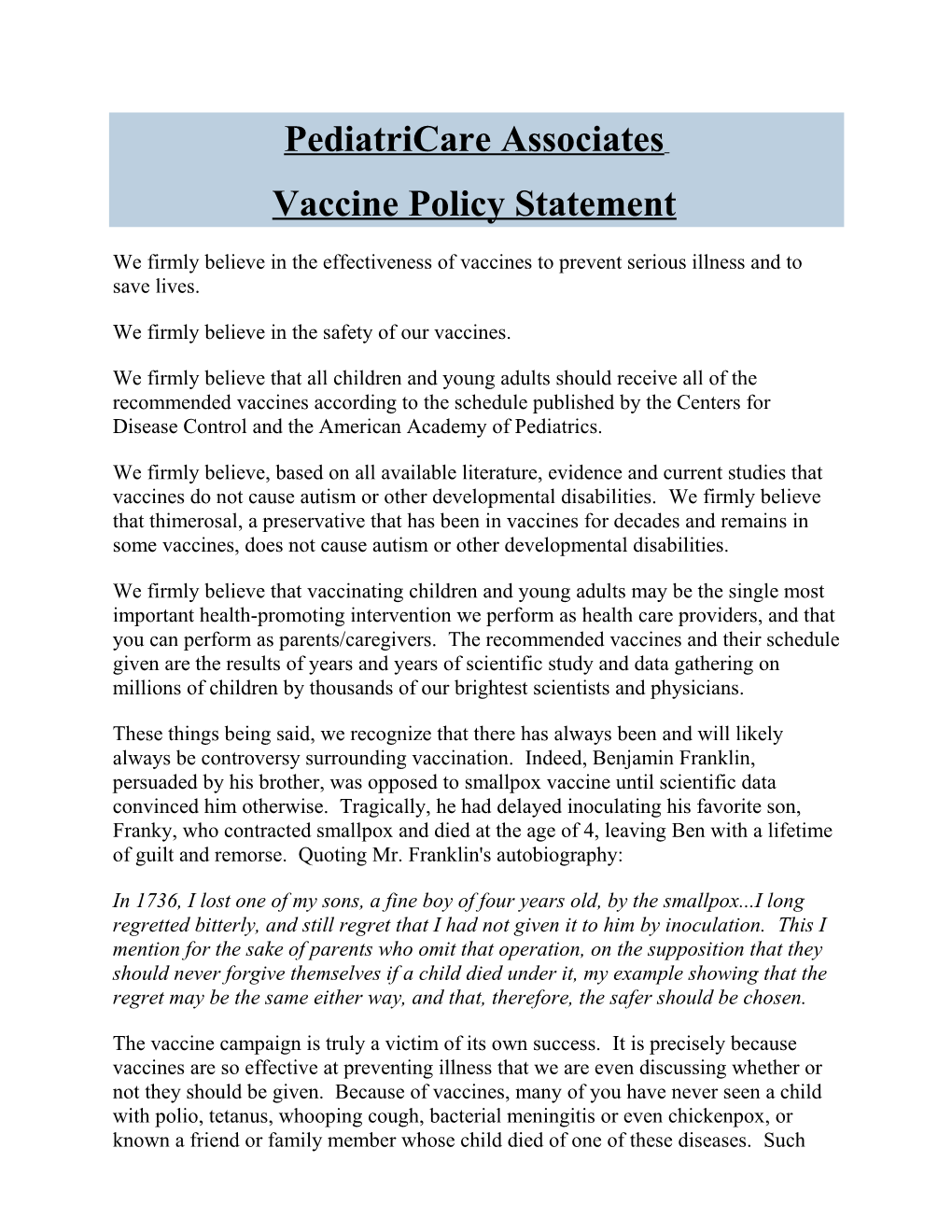 We Firmly Believe in the Effectiveness of Vaccines to Prevent Serious Illness and to Save Lives