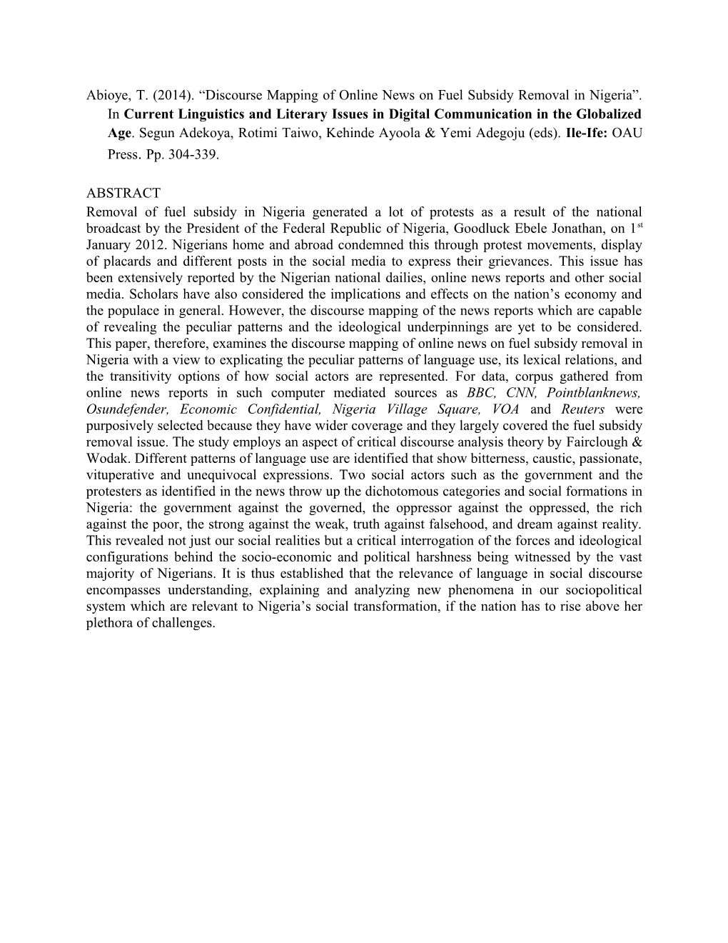 Abioye, T. (2014). Discourse Mapping of Online News on Fuel Subsidy Removal in Nigeria