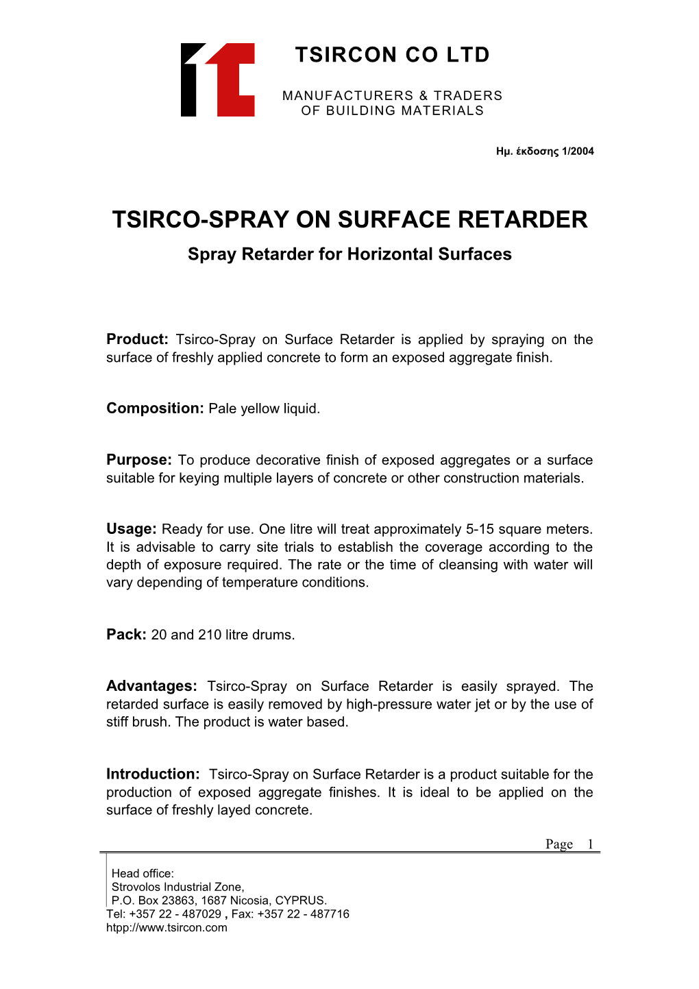 Tsirco-Spray on Surface Retarder