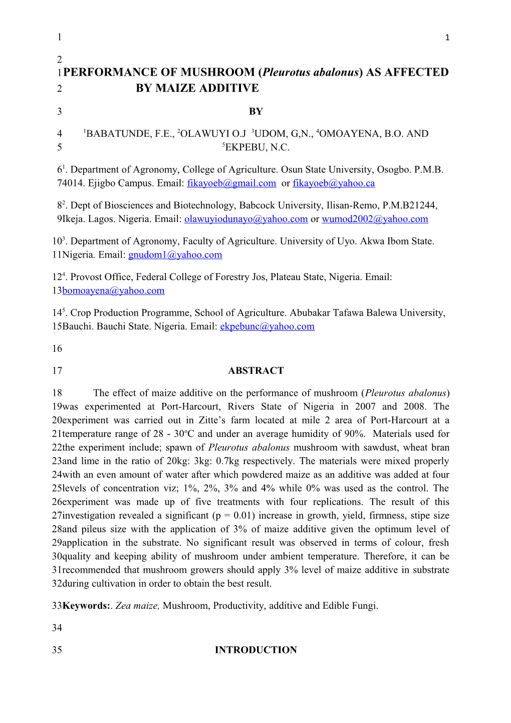 PERFORMANCE of MUSHROOM (Pleurotus Abalonus) AS AFFECTED by MAIZE ADDITIVE