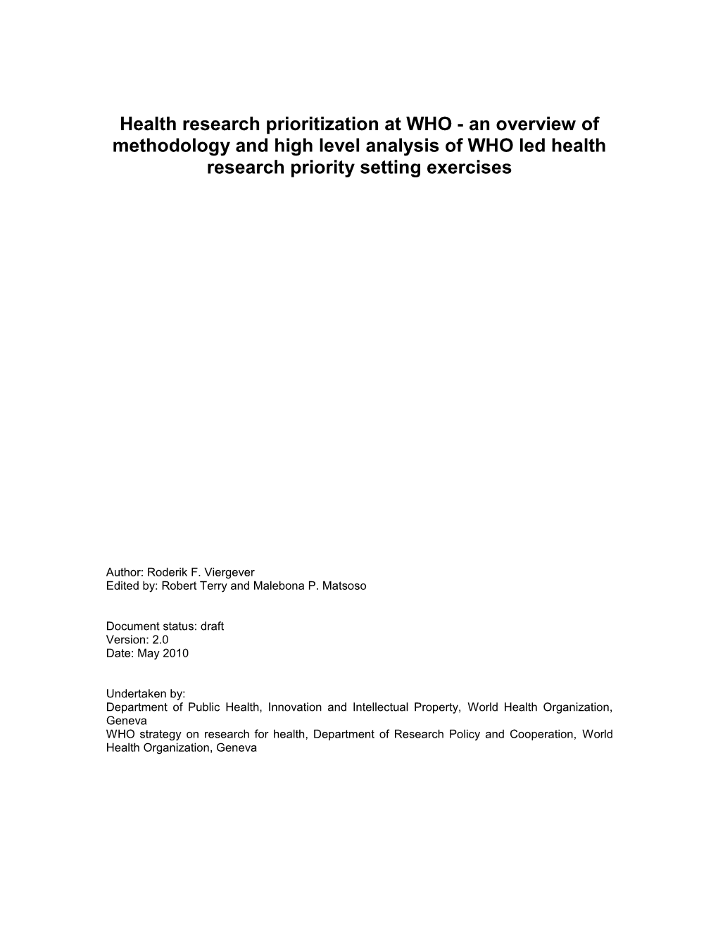 Health Research Prioritization at WHO - an Overview of Methodology and High Level Analysis