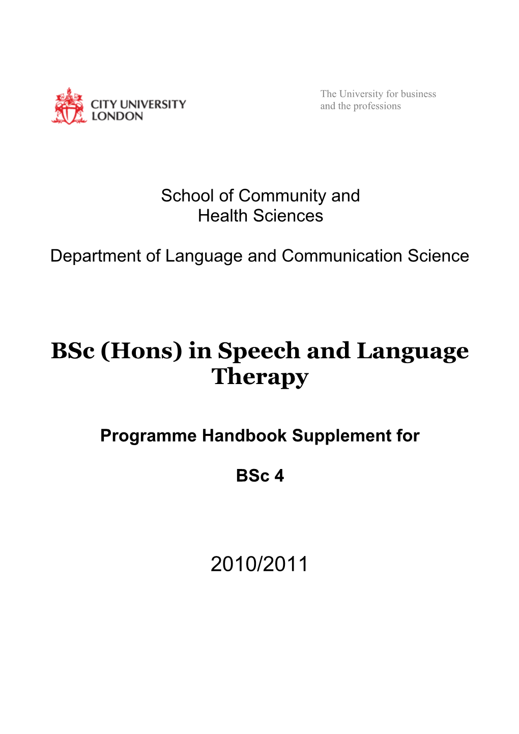 Proposal for Recasting the Bsc (Hons) Degree) in Speech & Language Therapy