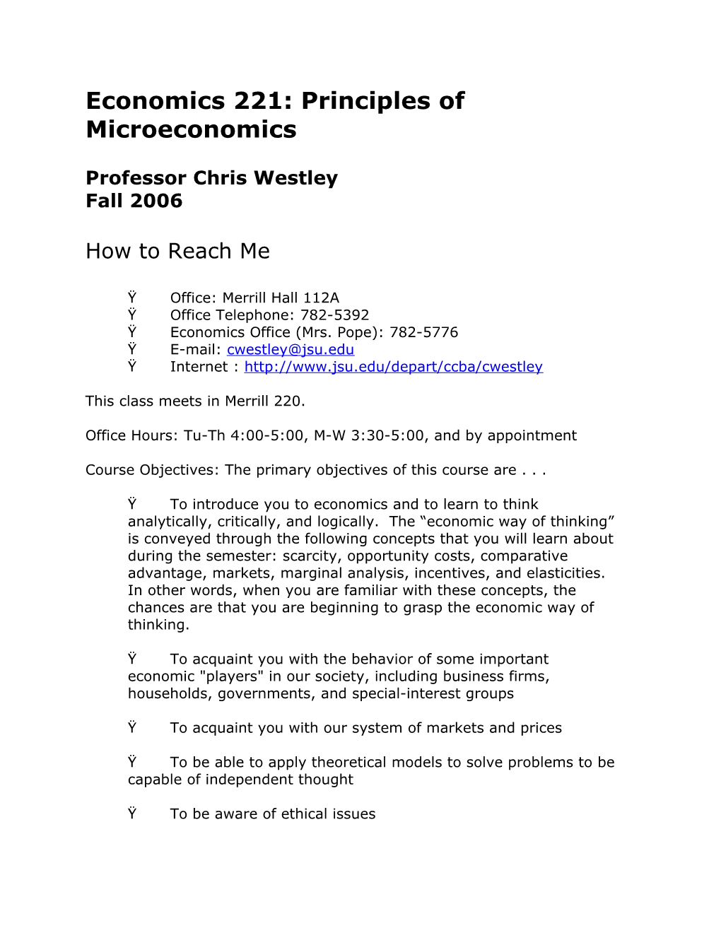 Economics 221: Principles of Microeconomics Professor Chris Westley