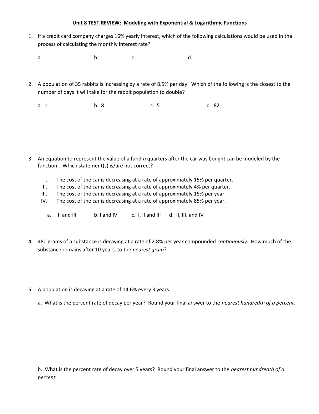 Unit 8 TEST REVIEW: Modeling with Exponential & Logarithmic Functions