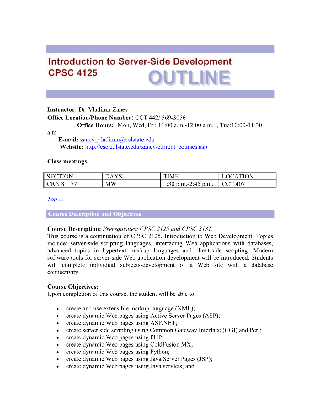 Course Description: Prerequisites: CPSC 2125 and CPSC 3131