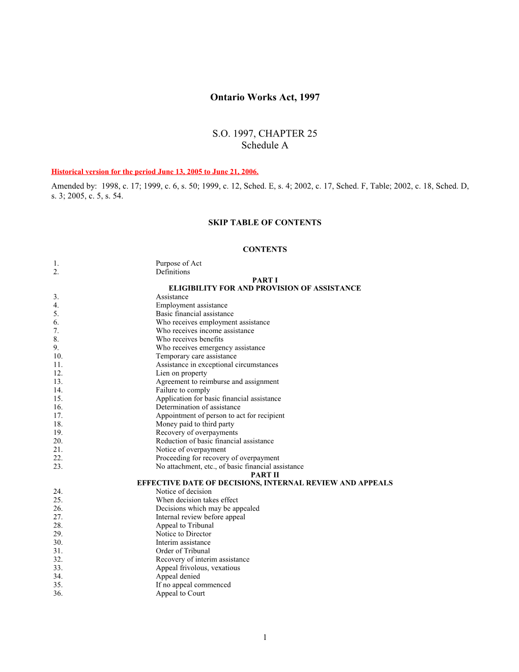 Ontario Works Act, 1997, S.O. 1997, C. 25, Sched. A